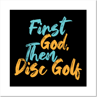 First God Then Disc Golf Posters and Art